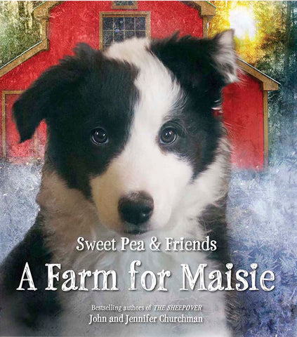 Sweet Pea & Friends A Farm for Maisie