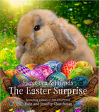 Sweet Pea & Friends The Easter Surprise (Book 5)
